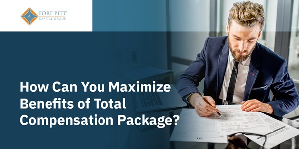 How Can You Maximize Benefits of Total Compensation Package