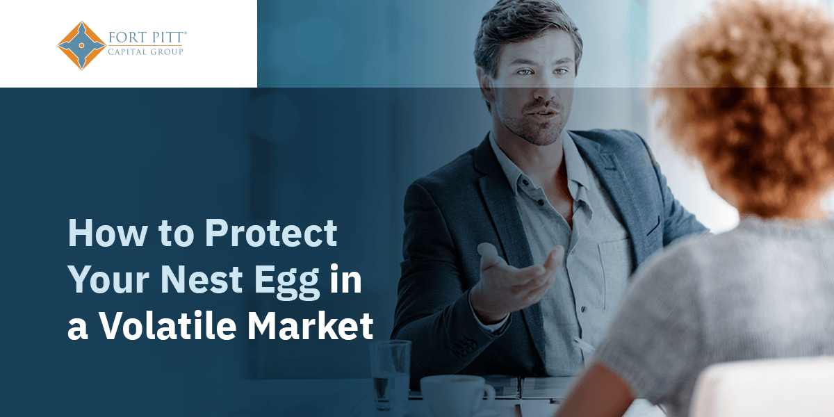 How to Protect Your Nest Egg in a Volatile Market