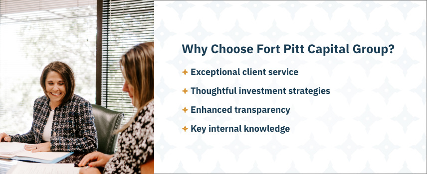 Why Choose Fort Pitt Capital Group