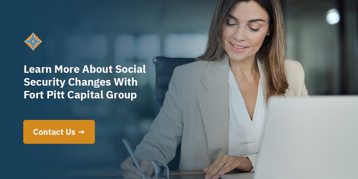 Learn More About Social Security Changes With Fort Pitt Capital Group