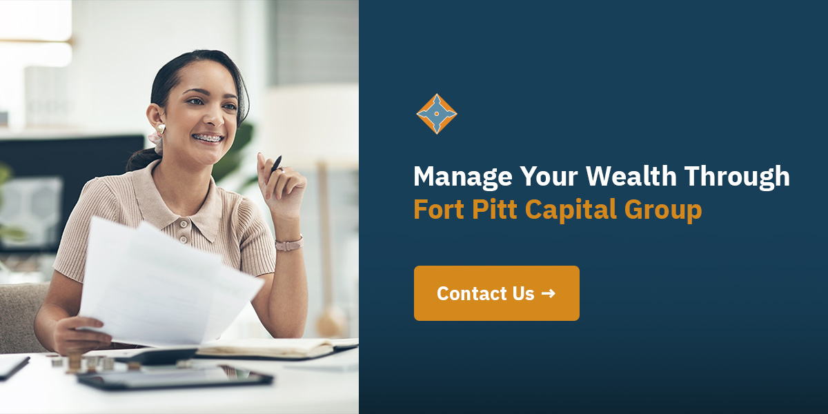 Manage Your Wealth Through Fort Pitt Capital Group