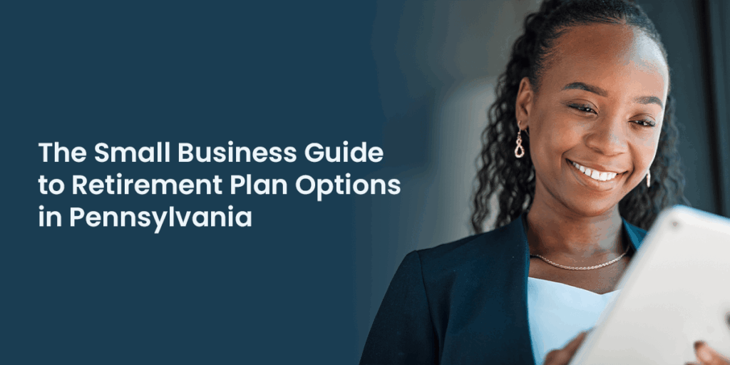 Retirement plans for small businesses in Pennsylvania