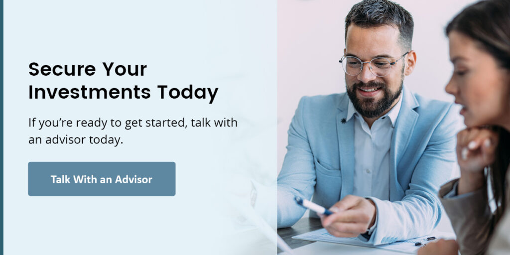 Find a financial advisor that specializes in protecting your portfolio of assets